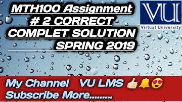 MTH100 Assignment # 2 Complete Solution Spring 2019