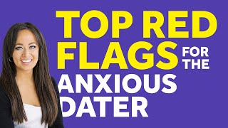 Top 5 Red Flags Anxious Preoccupied Should Pay Attention To In Dating! | Conscious Dating