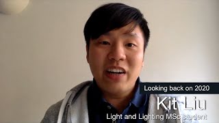 Student Testimonial: Kit Liu, Light and Lighting MSc student