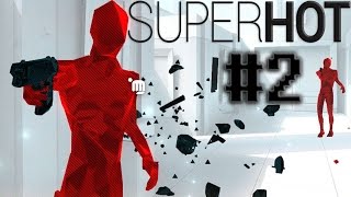 SUPERHOT - I'M A FREAKIN' SAMURAI! - Gameplay #2 ( SUPERHOT Let's Play / Playthrough )