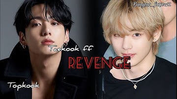 Taekook ff || revenge || part 1 || topkook|| mafia king jk 