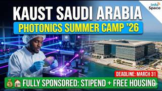 🇸🇦 Fully Sponsored Summer Internship! KAUST Photonics Camp 2026 (Stipend + Free Housing)