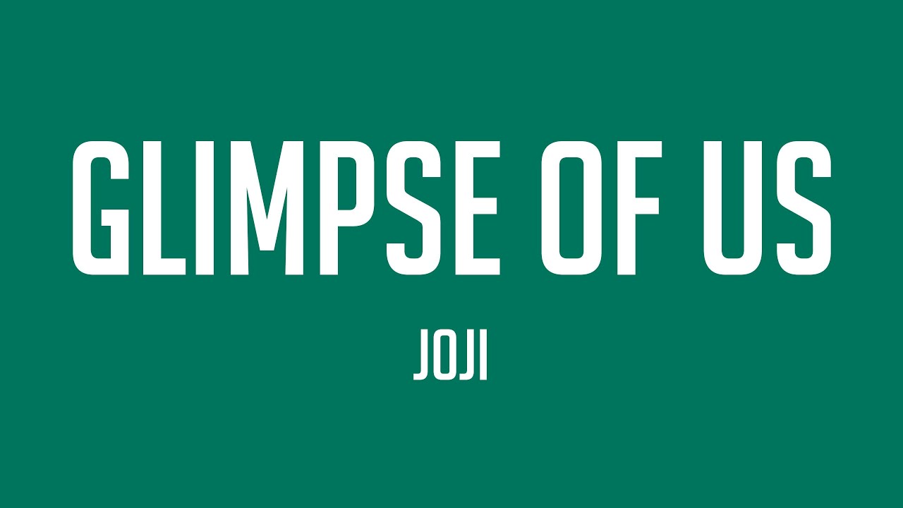 Glimpse Of Us Joji [Lyrics Video] 🌳 YouTube