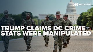 Trump's DC crackdown ramps up amid claims of crime stat manipulation