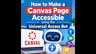 Make a canvas page or document accessible or ADA compliant using the Universal Access Bot
