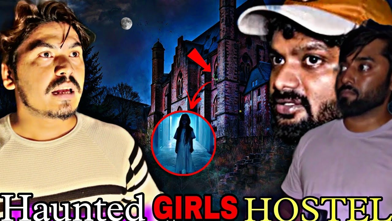 Scary Girls Hostel In India  The Spirits Attcked My Team   simplysarath omvlogs Ft rkrhistory