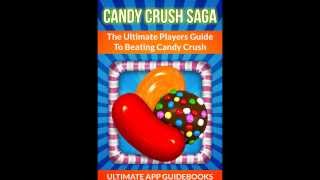 Candy Crush Saga - The Ultimate Guide Toi Beating Candy Crush Saga screenshot 5