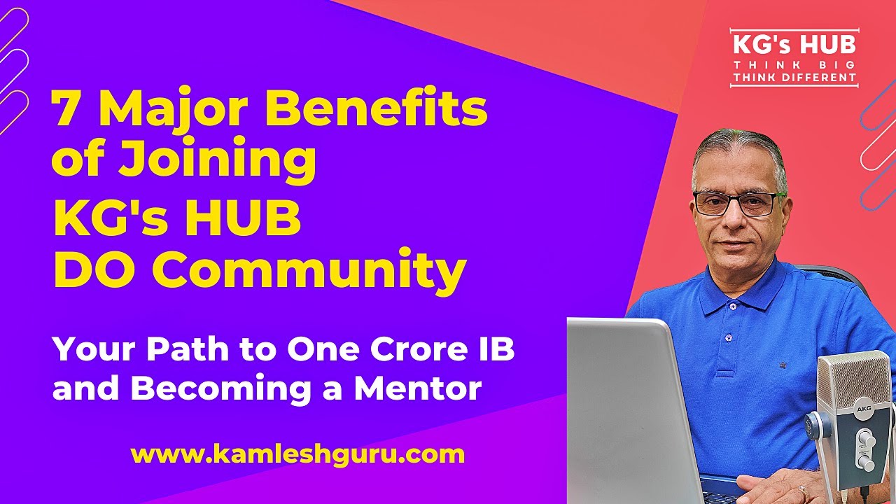 7 Major Benefits of Joining KG's HUB DO Community - by 
