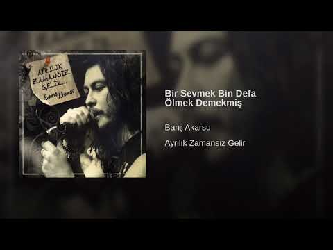 Barış Akarsu-Bir Sevmek Bin Defa Ölmek Demekmiş