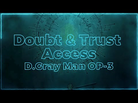 ♬ Doubt & Trust ☆ D.Gray Man OP-3 ♬ 〖 Emanuel Santiago 〗Doblaje al Español Latino ♚ Gracias AXREM ♚
