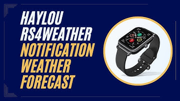 Haylou RS4 Weather notification Weather forecast