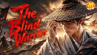【ENG SUB】Blind Hero of Jianghu | Blind Warrior, Hidden Treasures & Epic Sword Fights | Chinese Movie