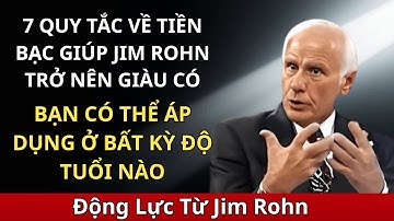 7 quy tắc về tiền bạc giúp Jim Rohn trở nên giàu có—Bạn có thể bắt đầu áp dụng ở bất kỳ độ tuổi nào