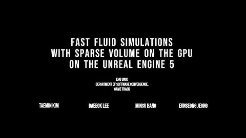 [2023 KHU GE] Fast Fluid Simulations with Sparse Volume On The GPU On The Unreal Engine 5