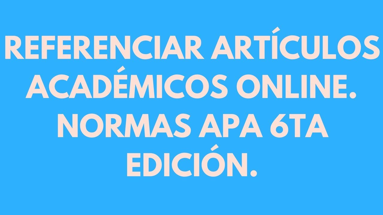 Referenciar Art culos ONLINE Normas APA 2019 6ta Edici n YouTube
