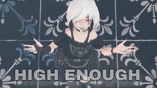 [MMDxSelf] High Enough [Motion DL Link]
