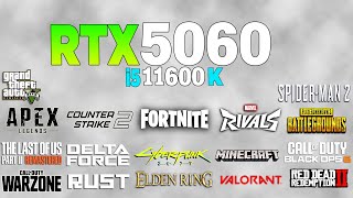 RTX 5060 + i5 11600K - Test in 18 Games