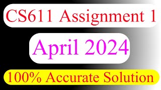 CS611 Assignment 1 Solution 2024 | CS611 Assignment 1 Solution Fall 2024 | Software Quality
