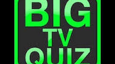 Big TV Quiz - Twitter Level Answers