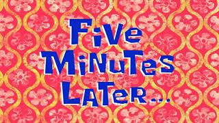 Five Minutes Later Spongebob Time Card