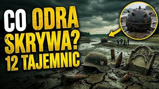 Co UKRYWA Odra na dnie i w odciętych zakolach? 12 mrocznych tajemnic