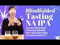 Can an Advanced Cicerone Identify a Non-Alcoholic IPA on Aroma Alone?