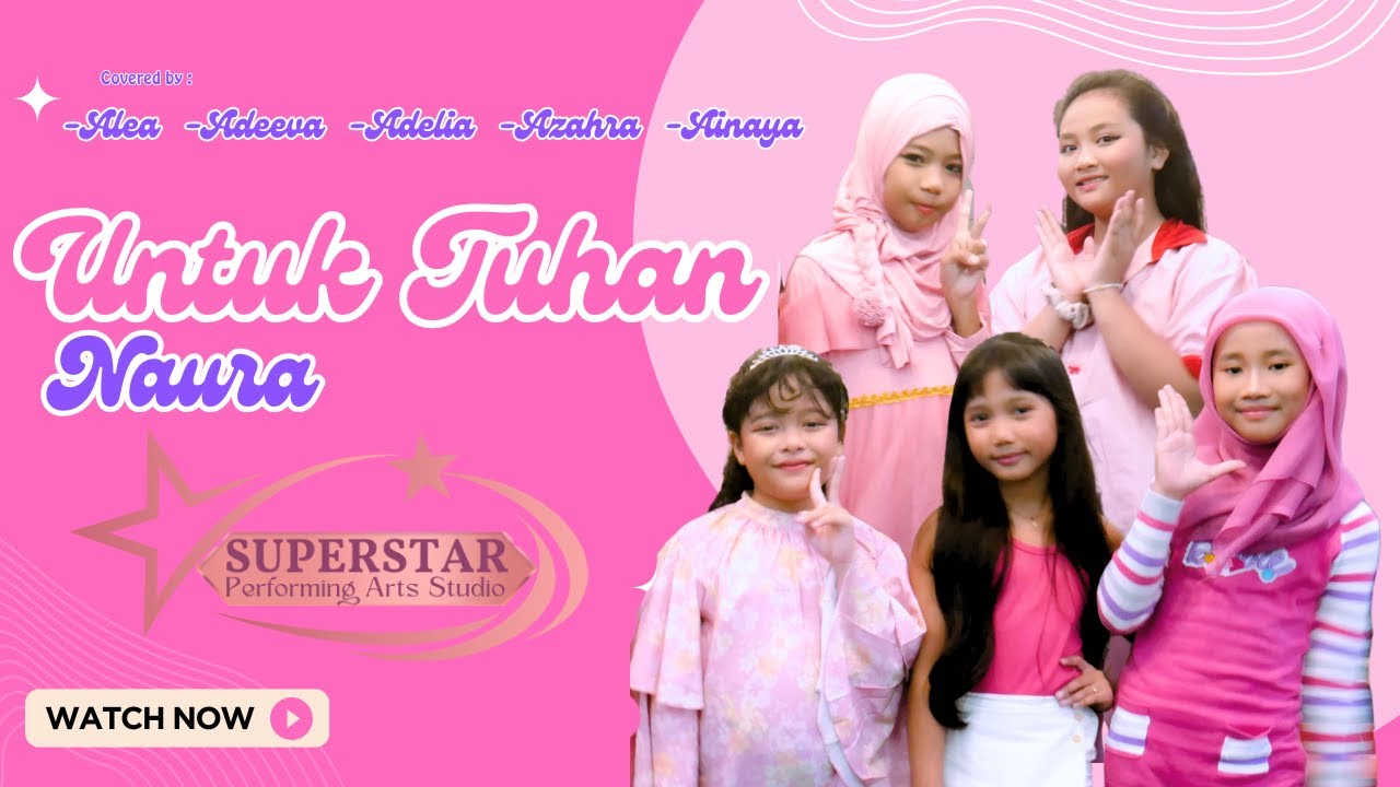 UNTUK TUHAN - NAURA - Covered by Superstar Music Class #untuktuhan #naura