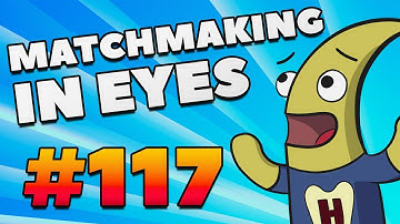 CS:GO - MatchMaking in Eyes #117