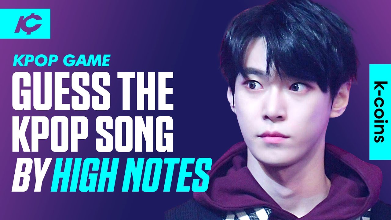 GUESS THE KPOP SONG BY THE HIGH NOTES | KPOP GAME