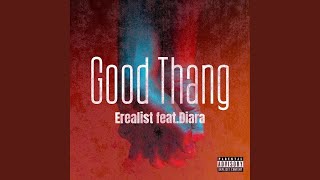 Erealist, Diara J - Good Thang
