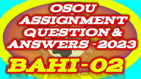 BAHI-02 All Assignment Question And Answer 2023#knowledge_for_all #osou_assingment_answer