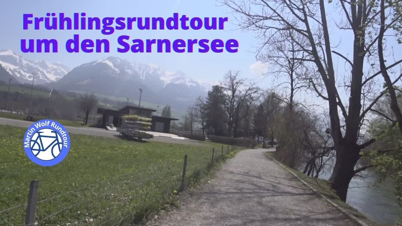 Im Frühling von Sarnen aus um den Sarnersee