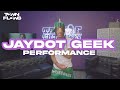 Jaydot Geek Town Flows Performance mp3