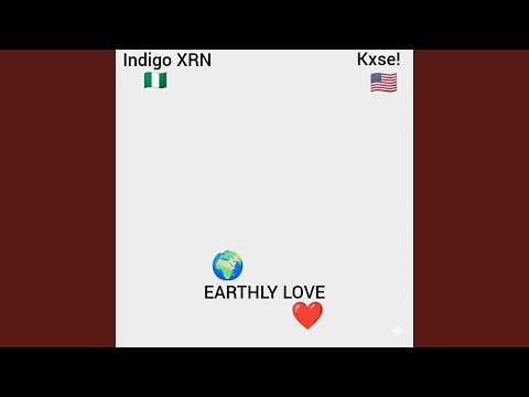 Earthly Love (feat. Kxse!)