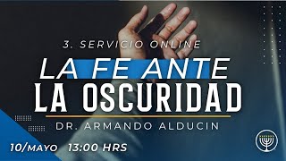 La Fe ante la Oscuridad | Dr. Armando Alducin