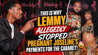 Lemmy allegedly stopped paying Joseline in the middle of her pregnancy! HERES WHY! (Horrible person)