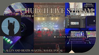 Master Audio Engineer Mixes Church Live Stream on an Allen and Heath Avantis | Episode #4