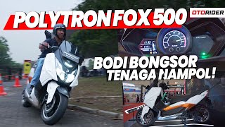 Polytron Fox 500 2024 - Review Indonesia | Otorider