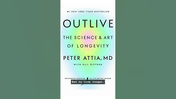 Secrets to a Longer Life: Insights from Outlive by Dr. Peter Attia