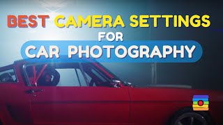 Best Camera Settings For Car Photography By Bc Camera