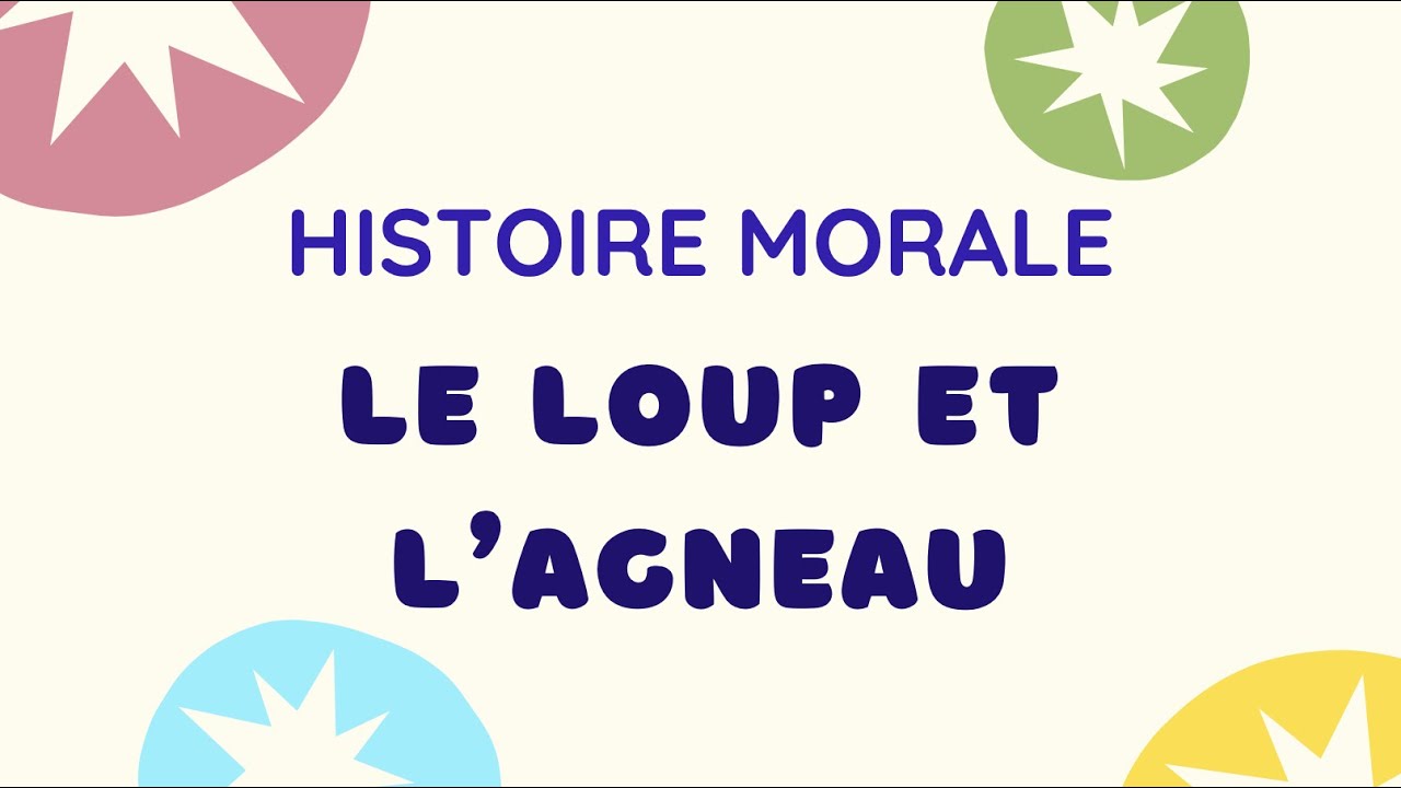 histoire morale le loup et l agneau YouTube