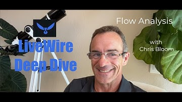 LiveWire Deep Dive Flow Analysis