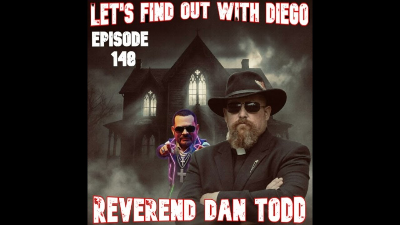 Episode 148: Reverend Dan Todd Episode 148: Reverend Dan Todd