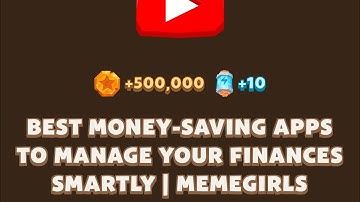 BEST MONEY-SAVING APPS TO MANAGE YOUR FINANCES SMARTLY | MEMEGIRLS | Memefi New Video Code | MEMIFI