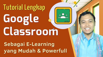 Cara Menggunakan Google Classroom Sebagai Sistem E-Learning  |  Tutorial Lengkap