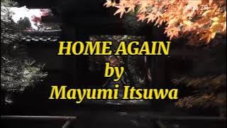 HOME AGAIN ( karaoke) by Mayumi Itsuwa.editing Riza ZR