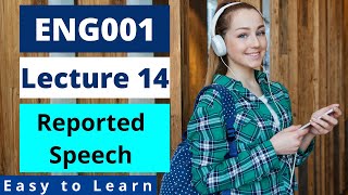 ENG001 | Lecture 14 | Reported Speech | Urdu-Hindi | #EasyLearningClub