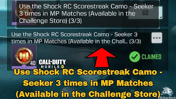 Use the Shock RC Scorestreak Camo - Seeker 3 times in MP Matches (Available in the Challenge Store)