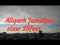Aligarh jamalpur view from 35 feets