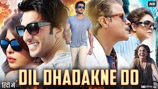 Dil Dhadakne Do Full movie Review | Ranveer Singh | Anil Kapoor | Anushka Sharma | Story & Fact HD